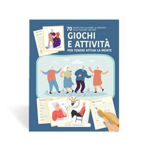 Giochi e attività
per tenere attiva la mente
Volume 1